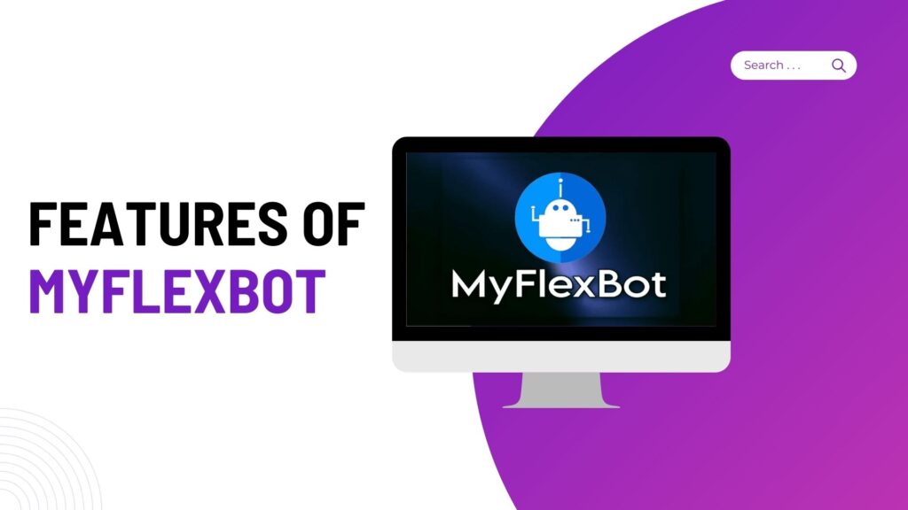 Features of MyFlexbot